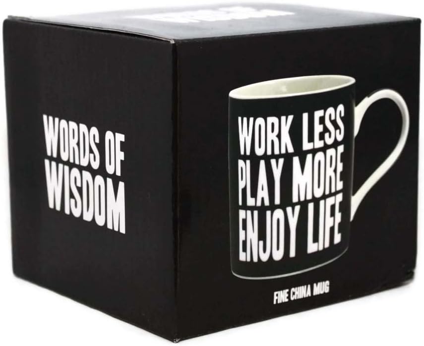 Work Less Play More Enjoy Life Words Of Wisdom Fine China Mug