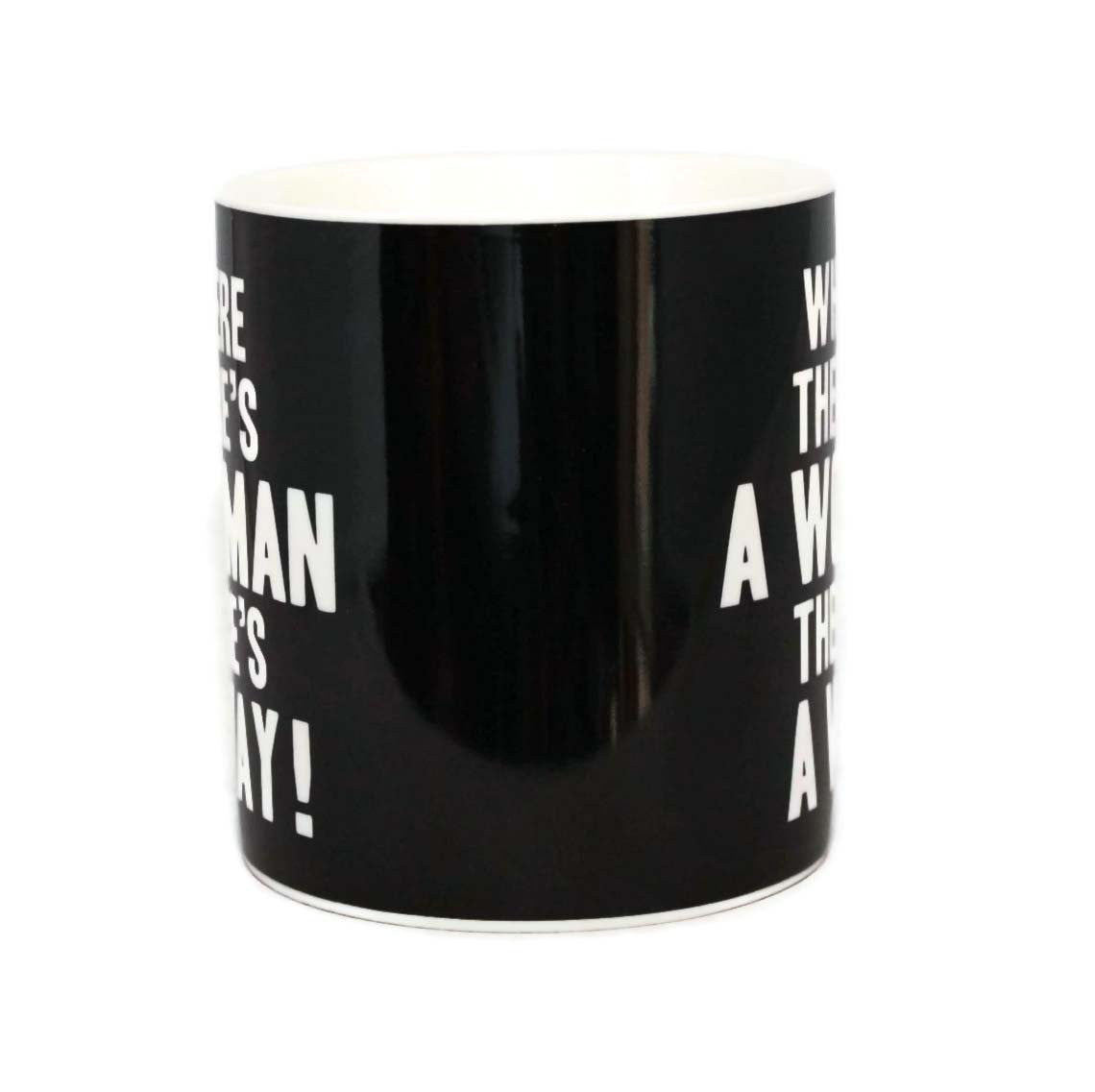 Where There's A Woman There's A Way! Words Of Wisdom Fine China Mug - hanrattycraftsgifts.co.uk