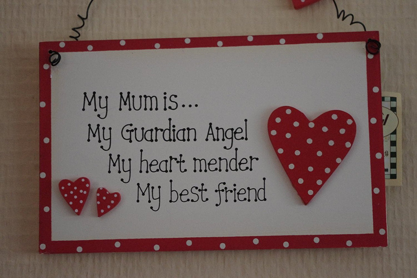 My Mum Is My Guardian Angel My Heart Mender My Best Friend Polka Hearts Sign - hanrattycraftsgifts.co.uk