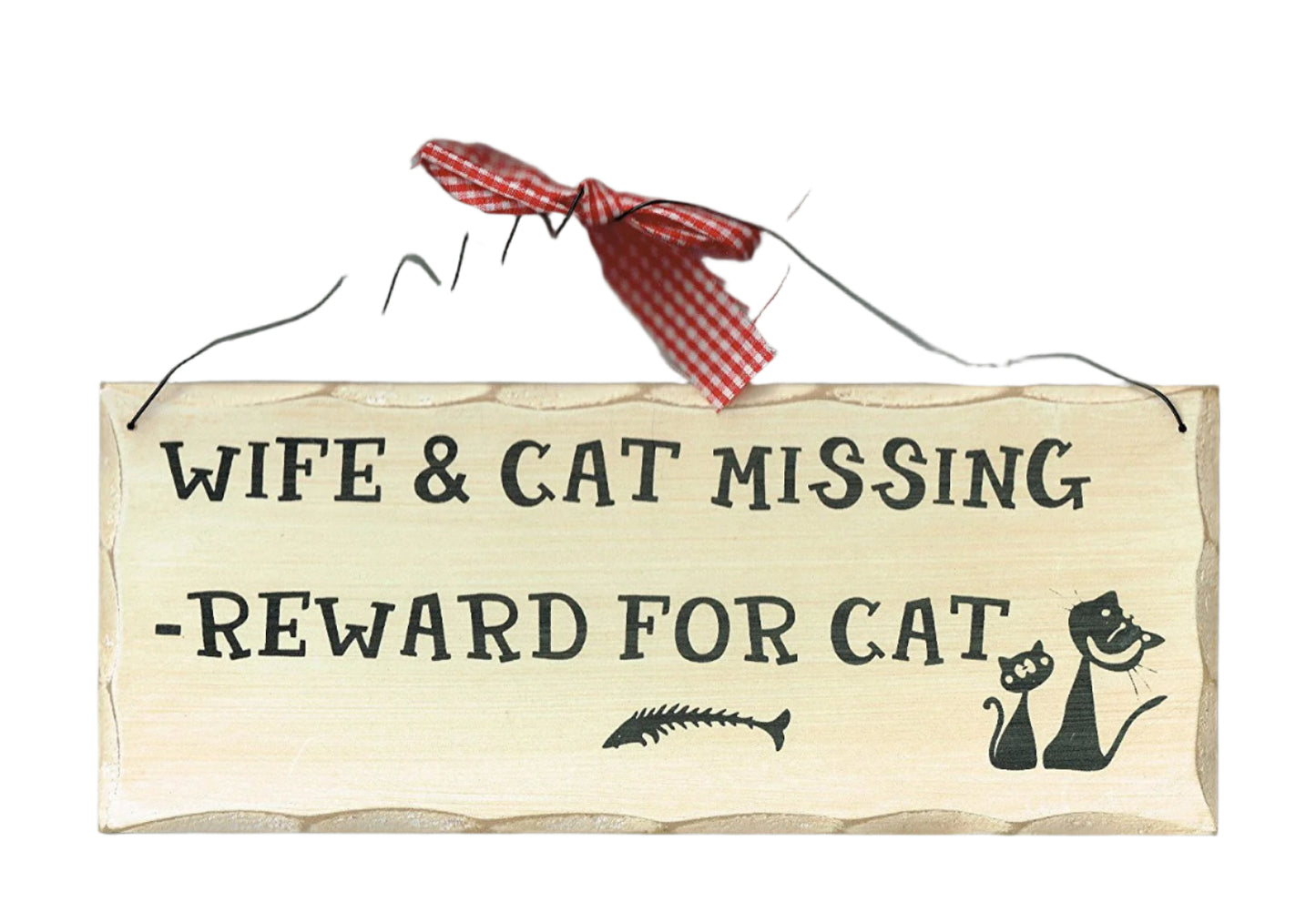 Wooden Cat Sign, Wife and Cat Missing Reward For The Cat Sign - hanrattycraftsgifts.co.uk