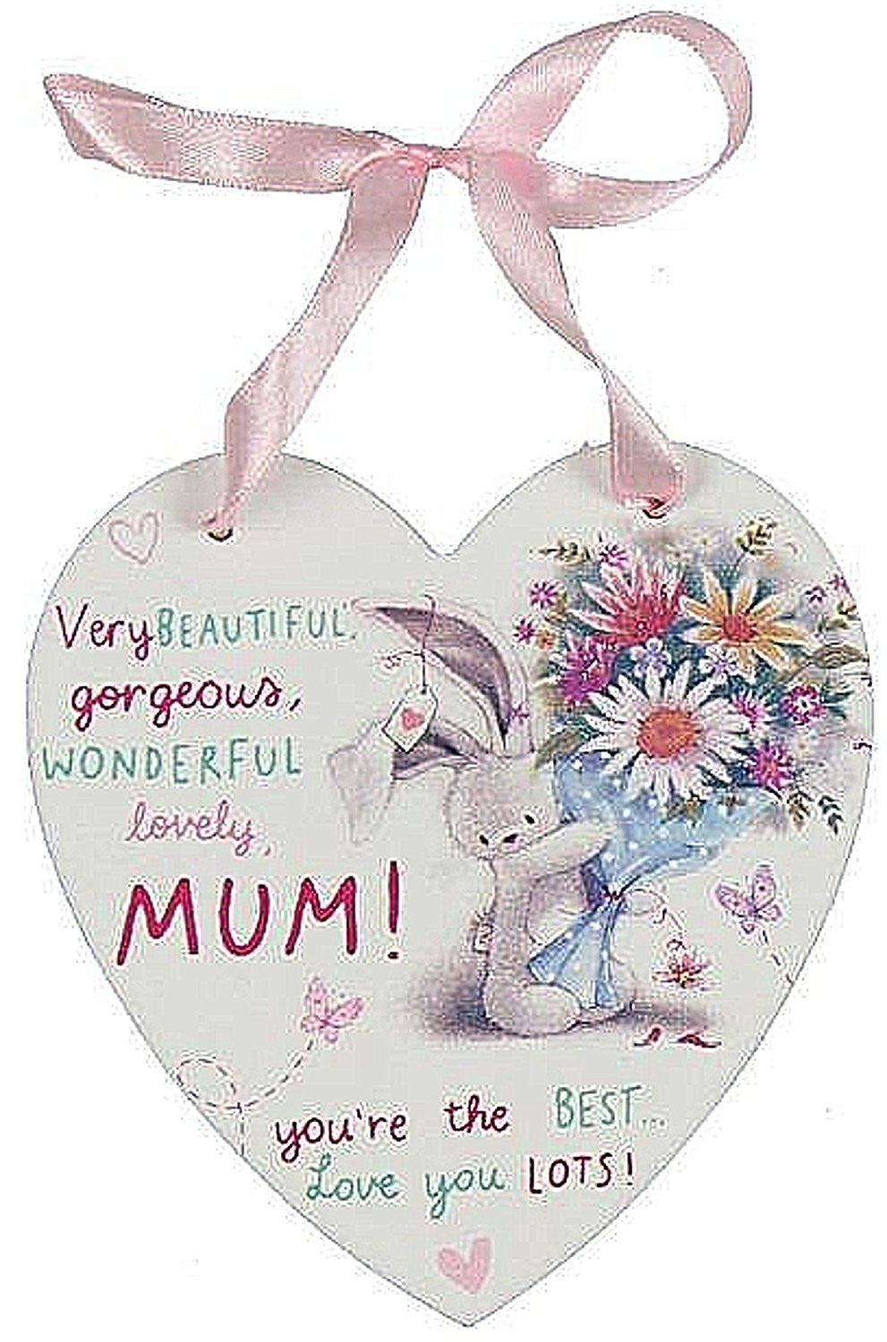 Bebunni Mothers Day Gift - Birthday Gift - Or Just Because.....Hanging Heart Plaque - hanrattycraftsgifts.co.uk