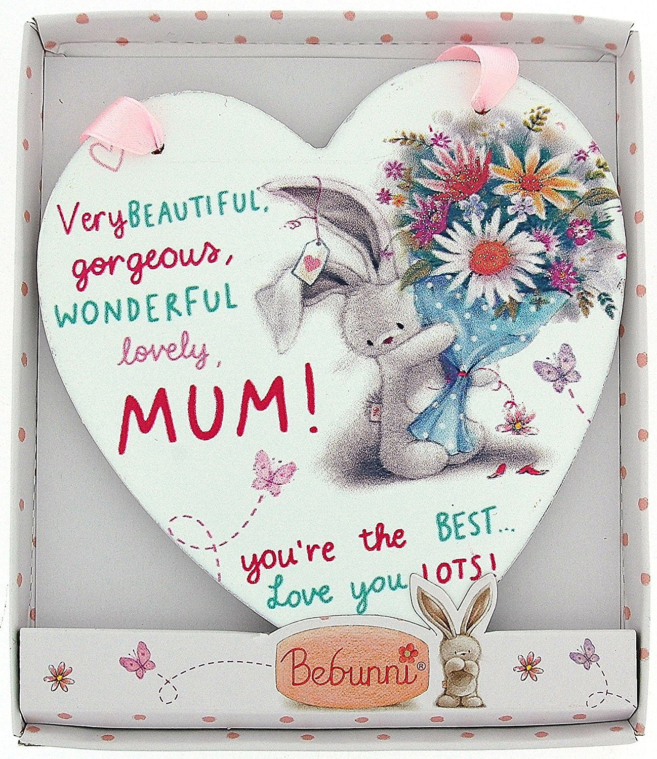 Bebunni Mothers Day Gift - Birthday Gift - Or Just Because.....Hanging Heart Plaque - hanrattycraftsgifts.co.uk