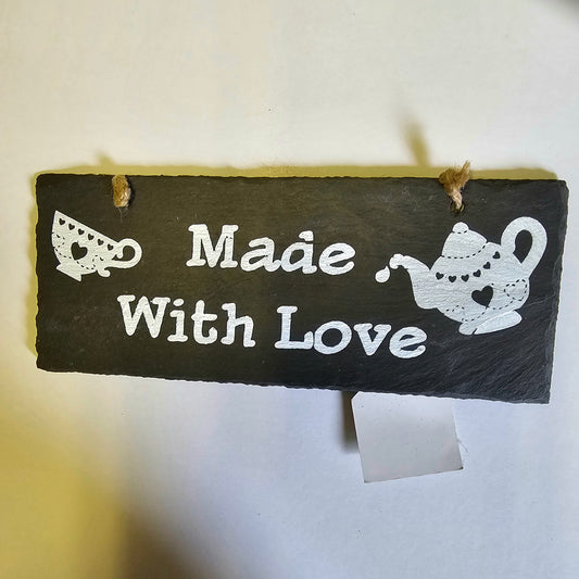 slate   handmade   plaque made with love.