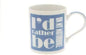 I'd Rather Be ON MY MOTORBIKE Fine China Mug Leonardo