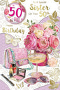 Express Yourself" Birthday Card To A Special Sister On Your 50th – White And Pink theme with some beautiful pink and white roses and beautiful pink purse and sunglasses.