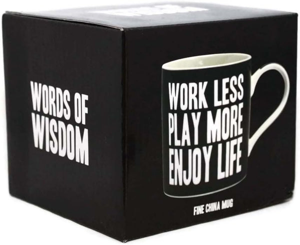 Work Less Play More Enjoy Life Words Of Wisdom Fine China Mug