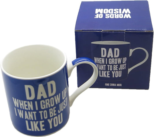 Dad When I Grow Up I want to be Just Like You China Mug
