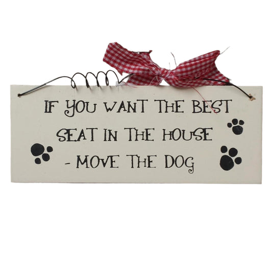 small Wooden Wall Plaque / Sign with Red Gingham Bow and Wire (IF YOU WANT THE BEST SEAT IN THE HOUSE - MOVE THE DOG)