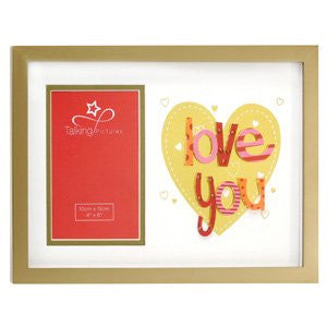 Love You 6 x 4 Talking Pictures Photo Frame - hanrattycraftsgifts.co.uk