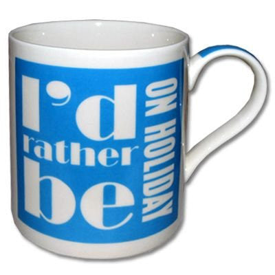 I'd Rather Be On Holiday Mug - hanrattycraftsgifts.co.uk