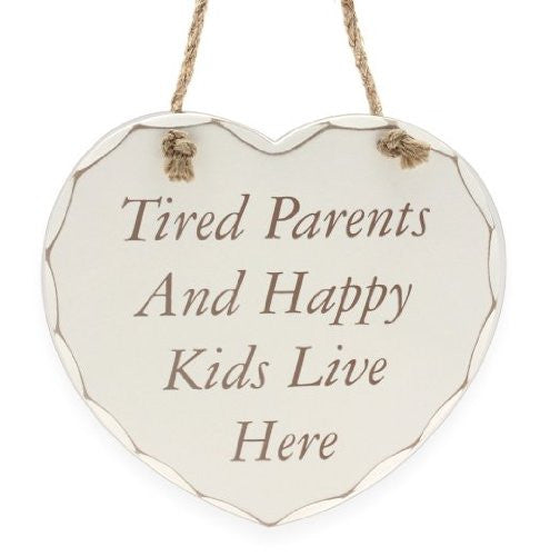 Tired Parents and Happy Kids Live Here - Wooden Hanging Plaque - hanrattycraftsgifts.co.uk