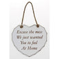 Hanging Shabby Chic Heart Plaque -Excuse the Mess We just wanted you to feel at Home - hanrattycraftsgifts.co.uk