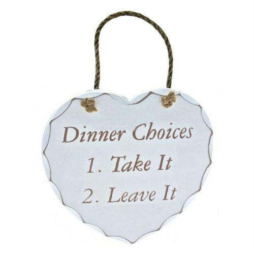Shabby Chic Dinner Choices: 1. Take It 2. Leave It Wooden Heart Hanging Wall Plaque - hanrattycraftsgifts.co.uk