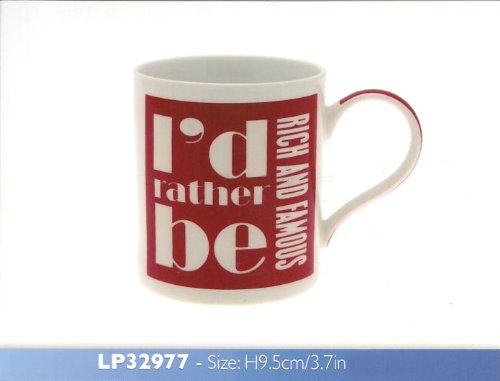 I'd Rather Be RICH AND FAMOUS Fine China Mug Leonardo - hanrattycraftsgifts.co.uk