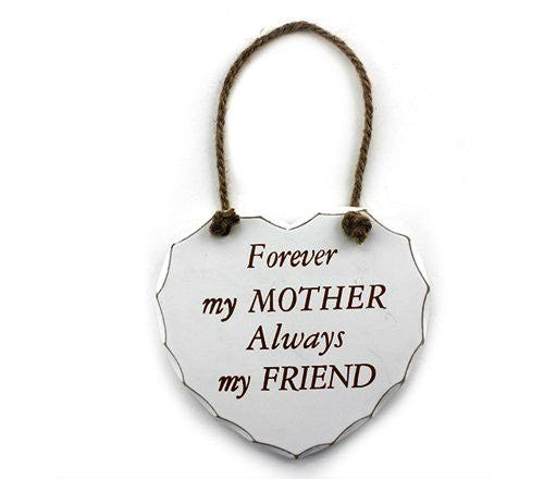 White "Forever my Mother, Always my Friend" Shabby Chic Hanging Plaque - hanrattycraftsgifts.co.uk