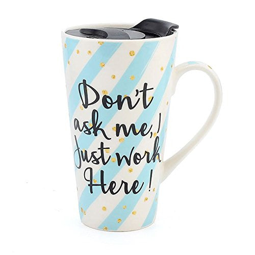 Wise Words Lidded Mug Dont Ask i just work here - hanrattycraftsgifts.co.uk