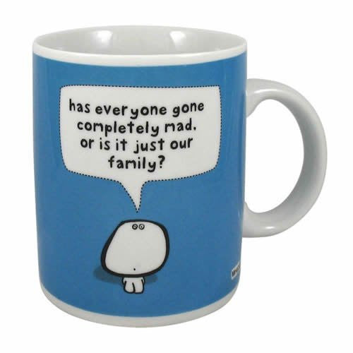 Vimrod Mug, Has Everyone Gone Completely Mad Or Is It Just Our Family? - hanrattycraftsgifts.co.uk
