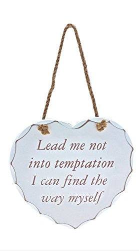 Heart Plaque Large Shabby Chic Heart Lead Me Not Into Temptation I Can Find It Myself - hanrattycraftsgifts.co.uk