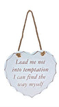 Heart Plaque Large Shabby Chic Heart Lead Me Not Into Temptation I Can Find It Myself - hanrattycraftsgifts.co.uk