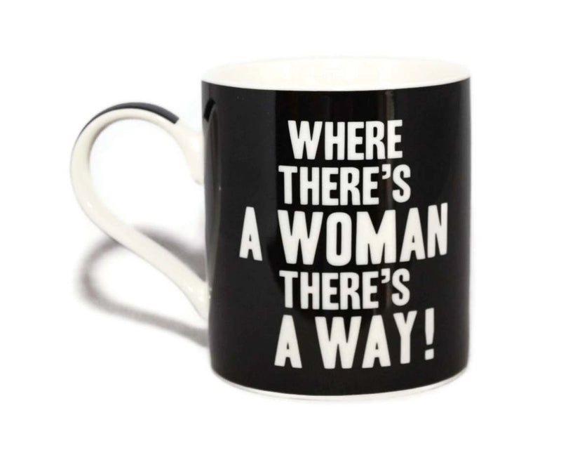Where There's A Woman There's A Way! Words Of Wisdom Fine China Mug - hanrattycraftsgifts.co.uk