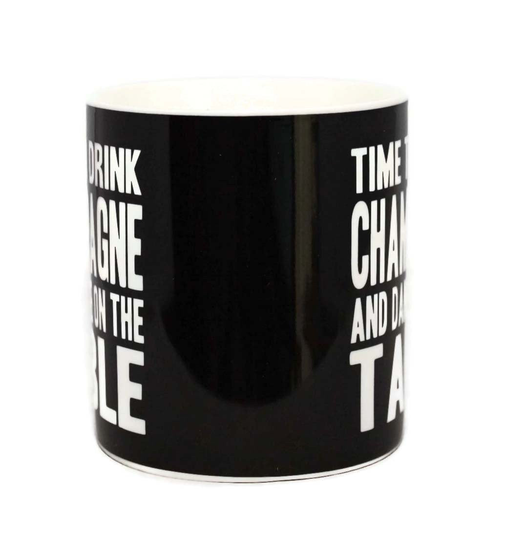 Time To Drink Champagne And Dance On The Table Words Of Wisdom Fine China Mug - hanrattycraftsgifts.co.uk