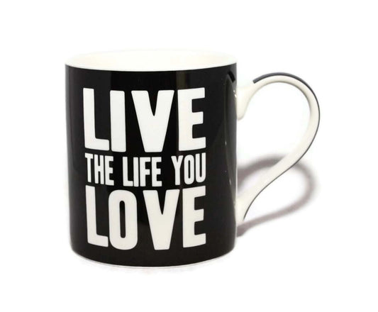 Live The Life You Love Words Of Wisdom Fine China Mug - hanrattycraftsgifts.co.uk