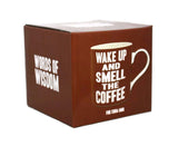 Wake Up And Smell The Coffee Words Of Wisdom Fine China Mug - hanrattycraftsgifts.co.uk