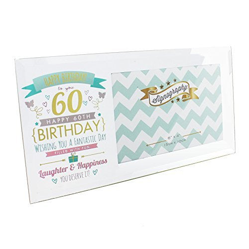 Happy 60th Birthday Glass Photo Frame - Holds one 6" x 4" photo - hanrattycraftsgifts.co.uk