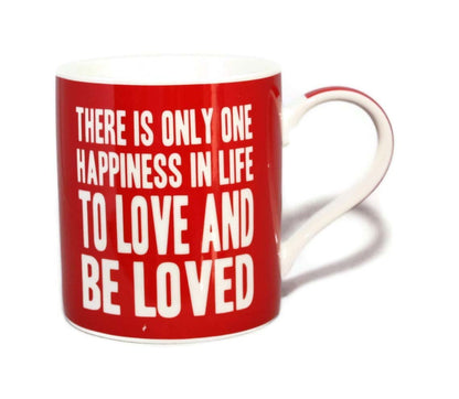 There Is Only One Happiness In Life To Love And Be Loved Words Of Wisdom Fine China Mug - hanrattycraftsgifts.co.uk