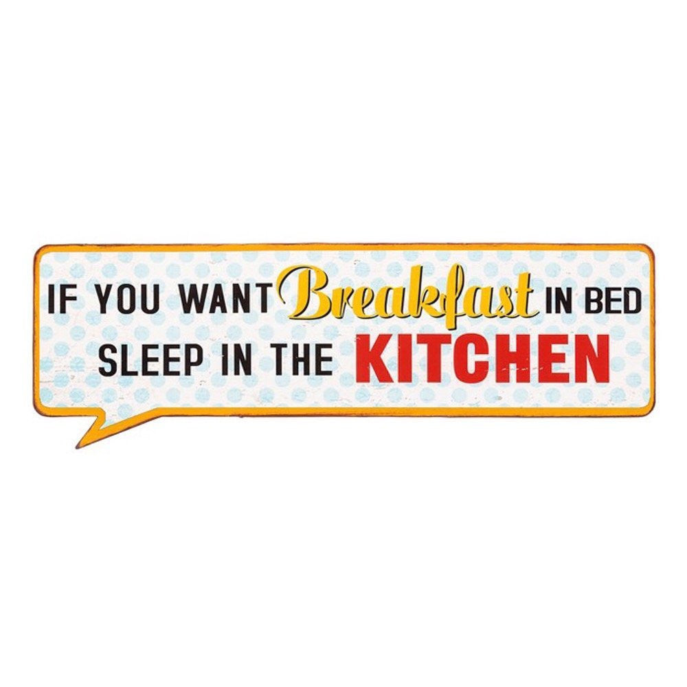 If You Want Breakfast In Bed Then Sleep In The Kitchen - Life Lines Tin Speech Plaque - hanrattycraftsgifts.co.uk