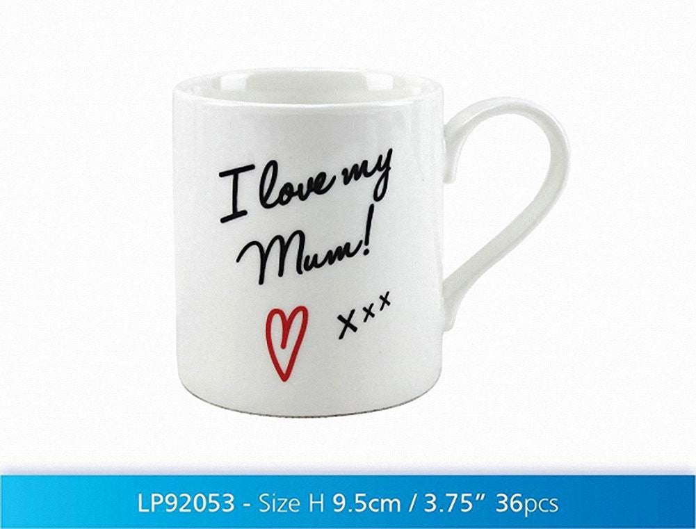 I Love My Mum! Mug - hanrattycraftsgifts.co.uk