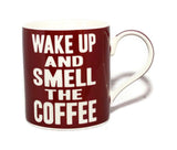 Wake Up And Smell The Coffee Words Of Wisdom Fine China Mug - hanrattycraftsgifts.co.uk