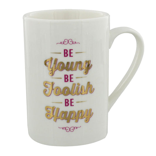 Be Young Be Foolish Be Happy Inspirational Mug In Gift Box - hanrattycraftsgifts.co.uk