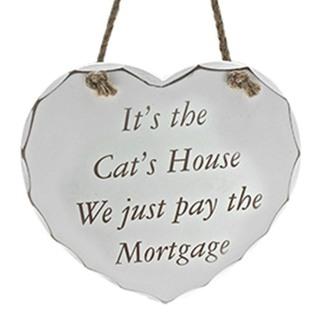 Leonardo white "Its the Cat's House, We just pay the mortgage" hanging plaque - hanrattycraftsgifts.co.uk
