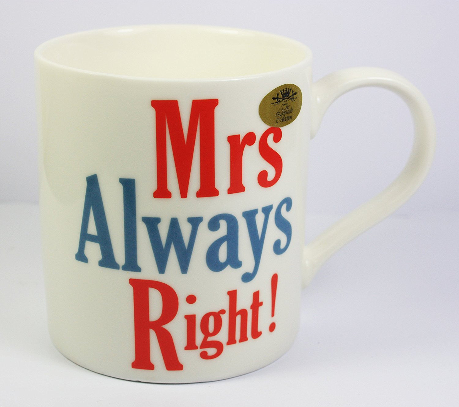 Mrs Always Right!, Fine China Mug, Microwave and Dishwasher Safe, 9x9cm - hanrattycraftsgifts.co.uk