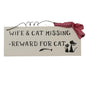 small Wooden Wall Plaque / Sign with Red Gingham Bow and Wire (WIFE & CAT MISSING - REWARD FOR CAT) - hanrattycraftsgifts.co.uk