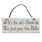 Rectangular Shabby Chic White Wooden Wall Plaque / Sign on rope - for cat, dog, pet lovers (It's the cat's House We just pay the Bills) - hanrattycraftsgifts.co.uk