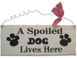 FANTASTIC A SPOILED DOG LIVES HERE SHABBY WOODEN HANGING SIGN PLAQUE & RIBBON - hanrattycraftsgifts.co.uk