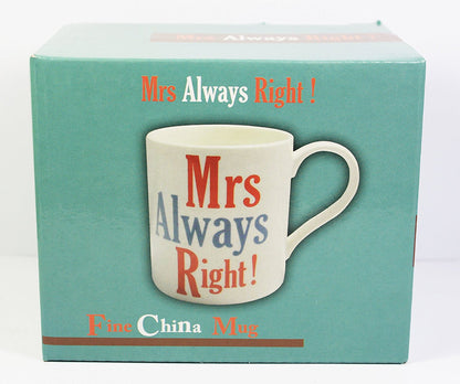 Mrs Always Right!, Fine China Mug, Microwave and Dishwasher Safe, 9x9cm - hanrattycraftsgifts.co.uk