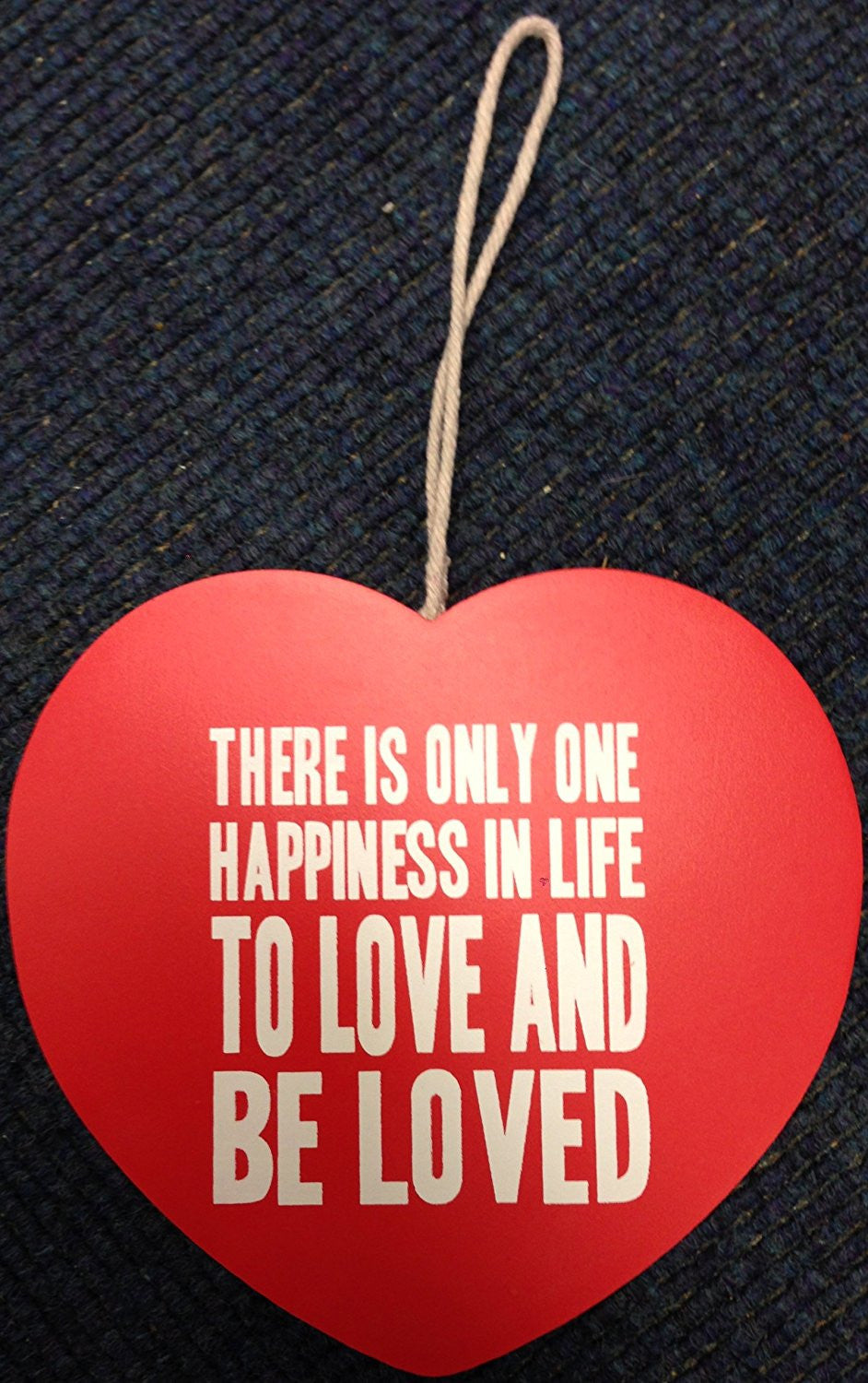 There is Only One Happiness In Life To Love And Be Loved (Red Plaque) LP21714 - hanrattycraftsgifts.co.uk
