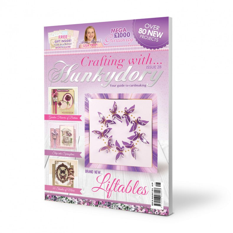 Crafting with Hunkydory Project Magazine - Issue 28 - hanrattycraftsgifts.co.uk